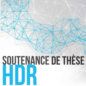 Vignette - Soutenance HDR de Monsieur Alexandre Olry – LAE